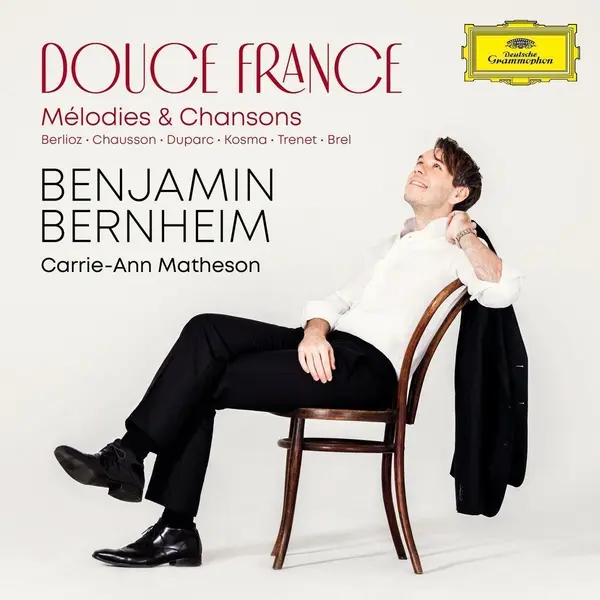 Douce France (Melodies & Chansons) | Benjamin Bernheim, Carrie-Ann Matheson