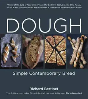 Dough: Simple Contemporary Bread, Paperback/Richard Bertinet