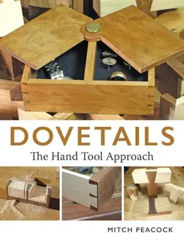 Dovetails. The Hand Tools Approach, Paperback/Mitch Peacock
