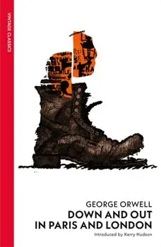 Down and Out in Paris and London, Paperback/George Orwell