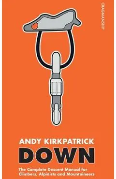 Down - Andy Kirkpatrick
