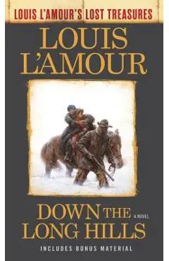 Down the Long Hills (Louis l'Amour's Lost Treasures) - Louis L'amour