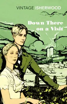 Down There on a Visit, Paperback/Christopher Isherwood