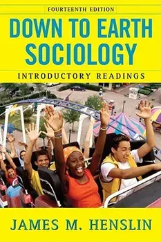 Down to Earth Sociology: 14th Edition: Introductory Readings, Fourteenth Edition, Paperback (14th Ed.)/James M. Henslin