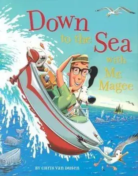 Down to the Sea with Mr. Magee, Hardcover/Chris Van Dusen