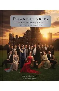 Downton Abbey: The Grand Finale - Emma Marriott