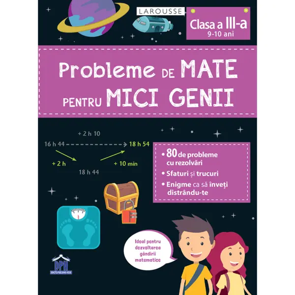 DPH Probleme de mate pentru mici genii - Clasa a III-a (9 - 10 ani)