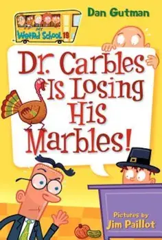Dr. Carbles Is Losing His Marbles!, Paperback/Dan Gutman