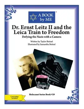 Dr. Ernst Leitz II and the Leica Train to Freedom: Defying the Nazis with a Camera, Paperback/Taylor Beitzel