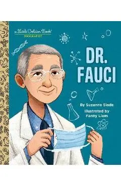 Dr. Fauci: A Little Golden Book Biography - Suzanne Slade
