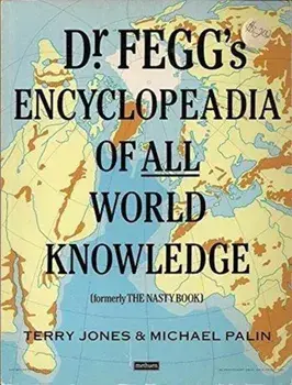 Dr. Fegg's Encyclopaedia of All World Knowledge. New ed, Paperback/Michael Palin