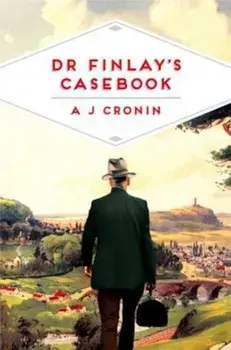 Dr Finlay's Casebook, Paperback/A. J. Cronin