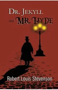 Dr. Jekyll and Mr. Hyde - the Original 1886 Classic (Reader's Library Classics) - Robert Louis Stevenson