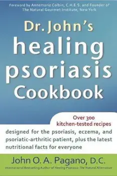 Dr. John's Healing Psoriasis Cookbook, Hardcover/John O. a. Pagano
