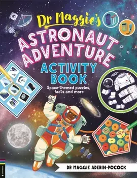 Dr Maggie’s Astronaut Adventure Activity Book. Space-themed mazes, maths games and more, Paperback/Dr Maggie Aderin-Pocock