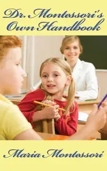Dr. Montessori's Own Handbook, Hardcover/Maria Montessori