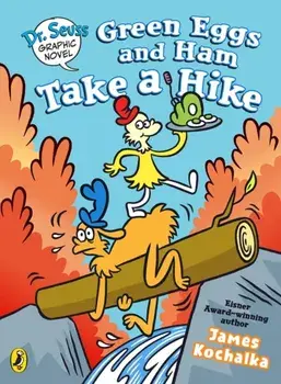 Dr. Seuss Graphic Novel: Green Eggs and Ham Take a Hike. A Green Eggs and Ham Story, Paperback/James Kochalka