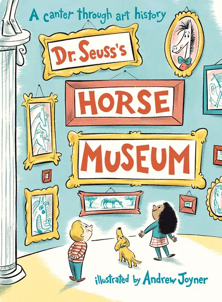 Dr. Seuss's Horse Museum | Dr. Seuss