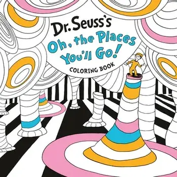 Dr. Seuss's Oh, the Places You'll Go! Coloring Book, Paperback/***