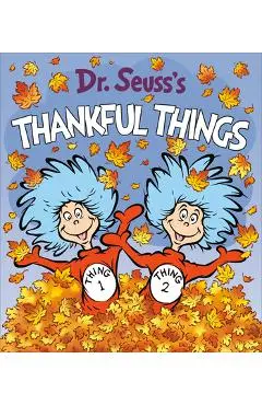 Dr. Seuss's Thankful Things - Dr Seuss