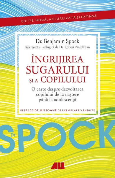 Dr. Spock. Îngrijirea sugarului și a copilului