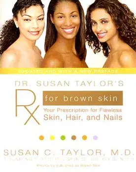 Dr. Susan Taylor's RX for Brown Skin: Your Prescription for Flawless Skin, Hair, and Nails, Paperback/Susan C. Taylor