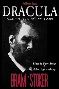 Dracula: Annotated for the 125th Anniversary, Paperback/Dacre Stoker