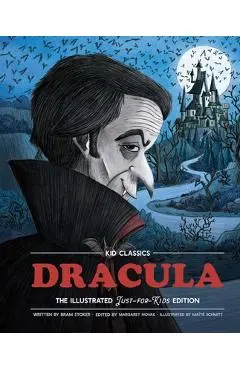 Dracula - Kid Classics, 2: The Classic Edition Reimagined Just-For-Kids! (Illustrated & Abridged for Grades 4 - 7) (Kid Classic #2) - Bram Stoker