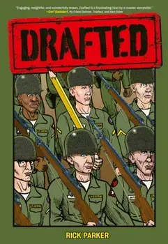 Drafted. An Illustrated Memoir of a Veteran’s Service During the War in Vietnam, Hardback/Rick Parker