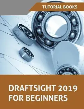 Draftsight 2019 For Beginners, Paperback/Tutorial Books