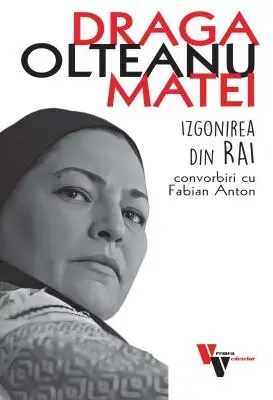 Draga Olteanu Matei. Izgonirea din Rai