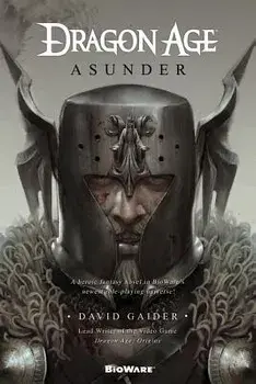 Dragon Age: Asunder: Asunder, Paperback/David Gaider