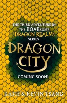 Dragon City. The brand-new edge-of-your-seat adventure in the bestselling series, Paperback/Kevin Tsang