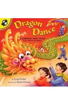 Dragon Dance: A Chinese New Ye - Joan Holub