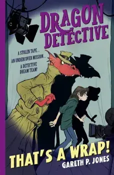 Dragon Detective: That's A Wrap!, Paperback/Gareth P. Jones