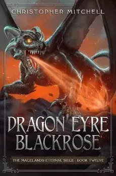 Dragon Eyre Blackrose, Paperback/Christopher Mitchell