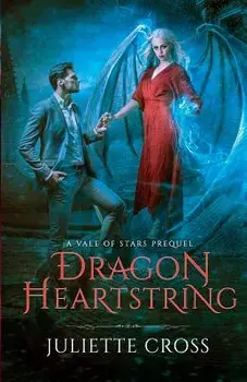 Dragon Heartstring, Paperback/Juliette Cross