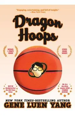 Dragon Hoops - Gene Luen Yang