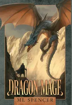 Dragon Mage, Hardcover/ML Spencer