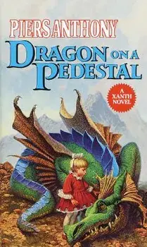 Dragon on a Pedestal/Piers Anthony