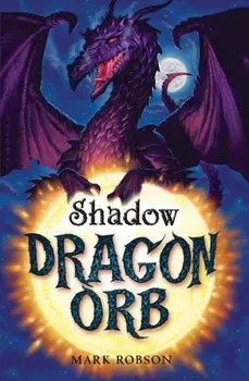 Dragon Orb: Shadow, Paperback/Mark Robson
