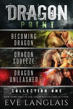 Dragon Point: Collection One: Books 1 - 3, Paperback/Eve Langlais