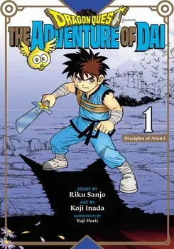 Dragon Quest: The Adventure of Dai, Vol. 1. Disciples of Avan, Paperback/Riku Sanjo