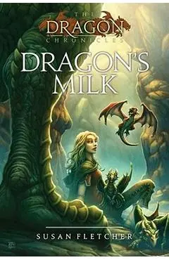 Dragon's Milk - Susan Fletcher