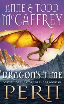 Dragon's Time, Paperback/Anne McCaffrey