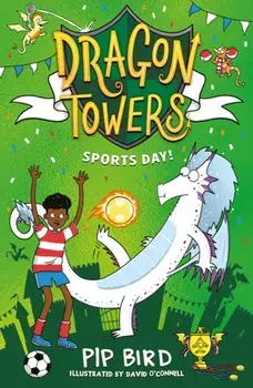 Dragon Towers: Sports Day, Paperback/Pip Bird
