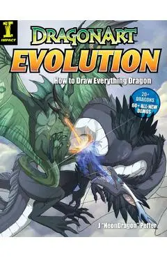 DragonArt Evolution: How to Draw Everything Dragon - Jessica Peffer