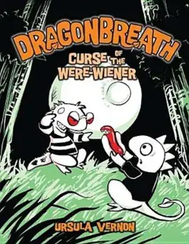 Dragonbreath '3: Curse of the Were-Wiener, Hardcover/Ursula Vernon