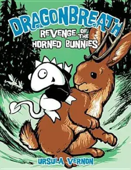 Dragonbreath '6: Revenge of the Horned Bunnies, Hardcover/Ursula Vernon