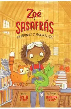 Dragones Y Malvaviscos: Zo� Y Sasafr�s #1 - Asia Citro